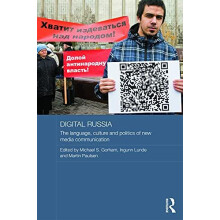 Digital Russia The Language Culture and Politics of New Media Communic