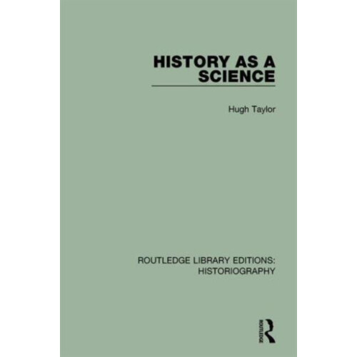History As A Science by Hugh Taylor Hardcover Book