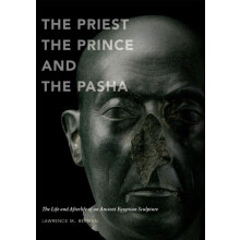 The Priest the Prince and the Pasha The Life and Afterlife of an Ancie