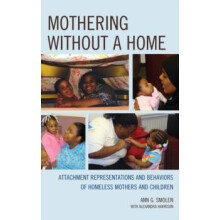 Mothering without a Home Attachment Representations and Behaviors of H