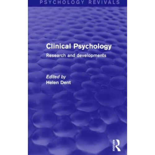 Clinical Psychology Psychology Revivals Research and Developments by H