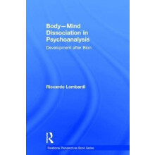 BodyMind Dissociation in Psychoanalysis Development after Bion by Ricc