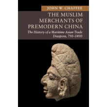 The Muslim Merchants of Premodern China by John W. Chaffee Paperback B
