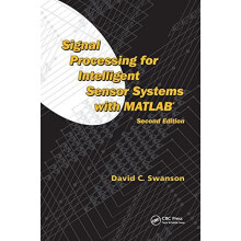 Signal Processing for Intelligent Sensor Systems with MATLAB by David