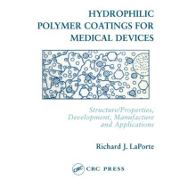 Hydrophilic Polymer Coatings for Medical Devices by Richard J. LaPorte
