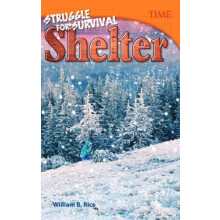 Struggle for Survival Shelter by William B. Rice Paperback Book