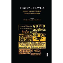 Textual Travels Theory and Practice of Translation in India by Mini Ch