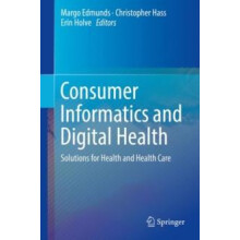 Consumer Informatics and Digital Health Solutions for Health and Healt