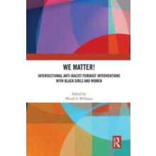 WE Matter Intersectional AntiRacist Feminist Interventions with Black