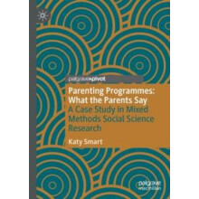 Parenting Programmes What the Parents Say A Case Study in Mixed Method