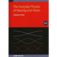 The Everyday Physics of Hearing and Vision Second Edition by Benjamin