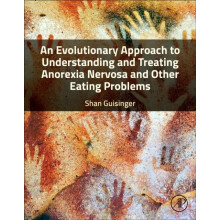An Evolutionary Approach to Understanding and Treating Anorexia Nervos