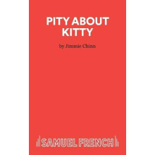 Pity About Kitty A Play by Jimmie Chinn Paperback Book