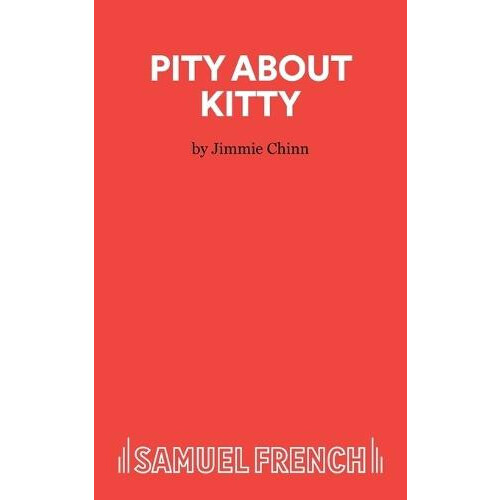 Pity About Kitty A Play by Jimmie Chinn Paperback Book