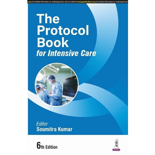 The Protocol Book for Intensive Care by Soumitra Kumar Paperback Book