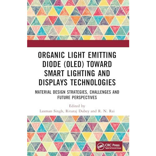 Organic Light Emitting Diode OLED Toward Smart Lighting and Displays T