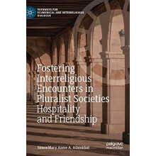 Fostering Interreligious Encounters in Pluralist Societies Hospitality