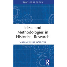 Ideas and Methodologies in Historical Research by Vladimer Luarsabishv