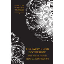 The Early Runic Inscriptions Their Western Features by Irene Garca Los