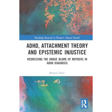 ADHD Attachment Theory and Epistemic Injustice Redressing the Undue Bl