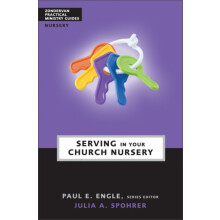 The Serving in Your Church Nursery by Julia A. Spohrer Paperback Book