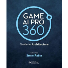 Game AI Pro 360 Guide to Architecture by Steve Rabin Paperback Book