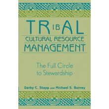 Tribal Cultural Resource Management The Full Circle to Stewardship by