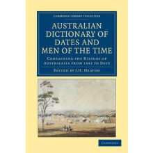 Australian Dictionary of Dates and Men of the Time Paperback Book