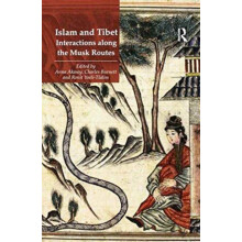 Islam and Tibet Interactions along the Musk Routes Paperback Book