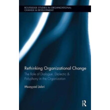 Rethinking Organizational Change The Role of Dialogue Dialectic Polyph