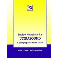 Review Questions for Ultrasound A Sonographers Exam Guide by J.A. Mill