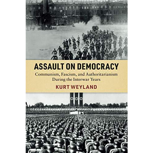 Assault on Democracy by Kurt Weyland Paperback Book
