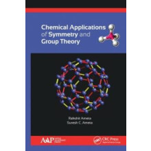 Chemical Applications of Symmetry and Group Theory by Rakshit Ameta Pa