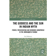 Goddess and the Sun in Indian Myth by Balkaran Raj Ryerson University