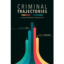 Criminal Trajectories A Developmental Perspective by David M. Day Hard