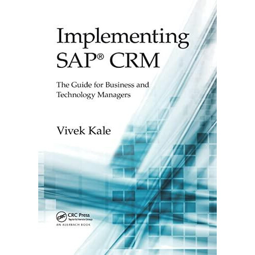 Implementing SAP CRM The Guide for Business and Technology Managers by