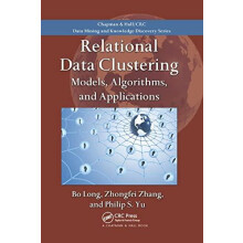 Relational Data Clustering Models Algorithms and Applications by Bo Lo