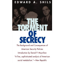 Torment of Secrecy The Background and Consequences of American Secruit
