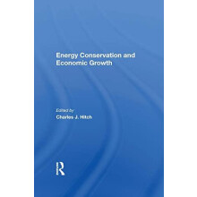 Energy Conservation And Economic Growth by Charles J. Hitch Paperback