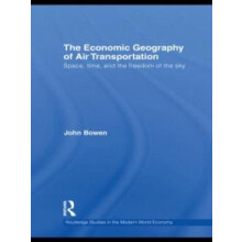 The Economic Geography of Air Transportation Space Time and the Freedo
