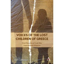 Voices of the Lost Children of Greece Oral Histories of Cold War Inter