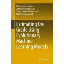 Estimating Ore Grade Using Evolutionary Machine Learning Models by Moh