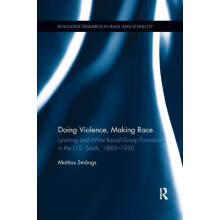 Doing Violence Making Race by Mattias Smngs Paperback Book