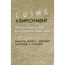 Crime and Employment Critical Issues in Crime Reduction for Correction