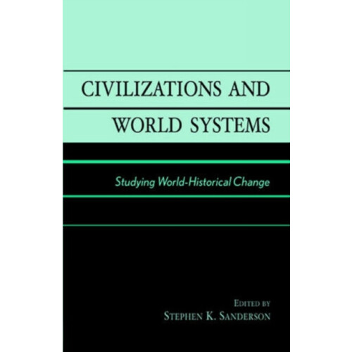 Civilizations and World Systems Studying WorldHistorical Change Paperb