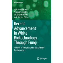 Recent Advancement in White Biotechnology Through Fungi Volume 3 Persp