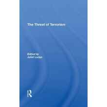 The Threat Of Terrorism Combating Political Violence In Europe by Juli