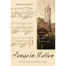Songs in Motion Rhythm and Meter in the German Lied by Yonatan Malin H