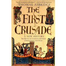 The First Crusade A New History by Thomas Asbridge Paperback Book