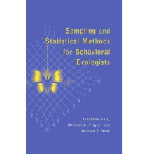 Sampling and Statistical Methods for Behavioral Ecologists by Jonathan